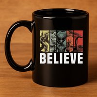 Believe Bigfoot Alien Loch Ness Monster Funny Retro Cryptids 11oz C Handle Ceramic Mug