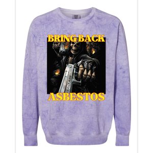 Bring Back Asbestos Funny Cringe Hard Skeleton Meme Colorblast Crewneck Sweatshirt