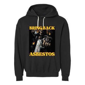 Bring Back Asbestos Funny Cringe Hard Skeleton Meme Garment-Dyed Fleece Hoodie