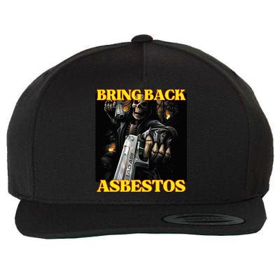 Bring Back Asbestos Funny Cringe Hard Skeleton Meme Wool Snapback Cap