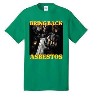 Bring Back Asbestos Funny Cringe Hard Skeleton Meme Tall T-Shirt