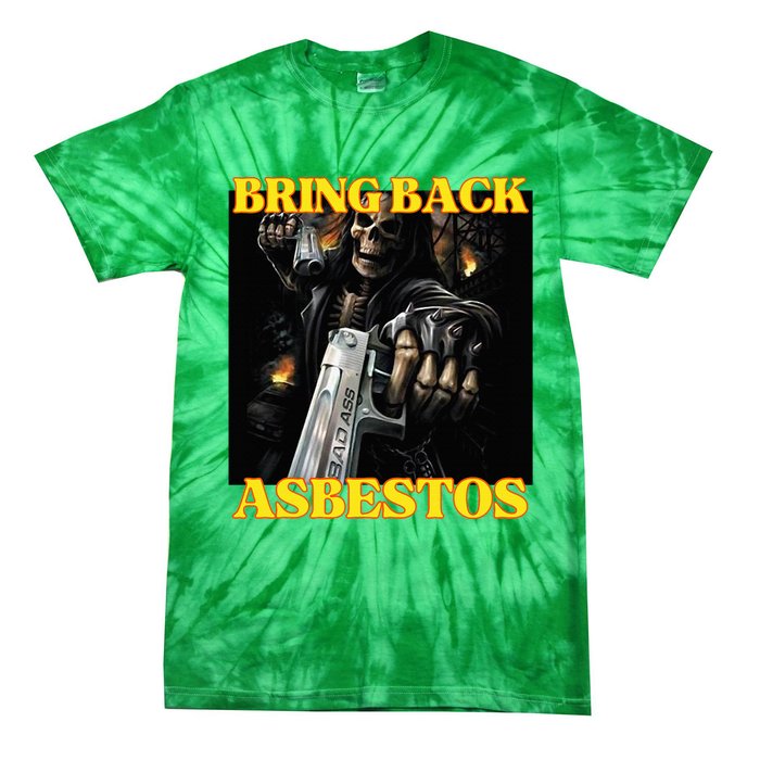 Bring Back Asbestos Funny Cringe Hard Skeleton Meme Tie-Dye T-Shirt