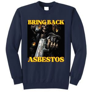 Bring Back Asbestos Funny Cringe Hard Skeleton Meme Tall Sweatshirt