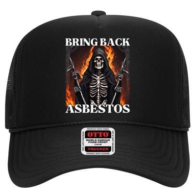 Bring Back Asbestos Funny Cringe Hard Skeleton High Crown Mesh Back Trucker Hat