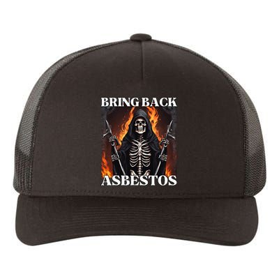 Bring Back Asbestos Funny Cringe Hard Skeleton Yupoong Adult 5-Panel Trucker Hat