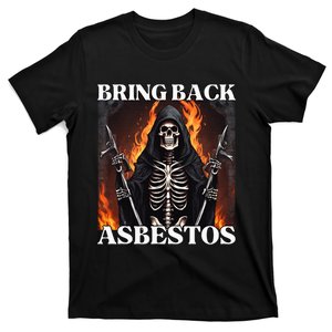 Bring Back Asbestos Funny Cringe Hard Skeleton T-Shirt