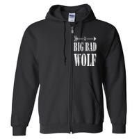 Big Bad and Wolf Funny Wolves Werewolf Cool Dog Full Zip Hoodie