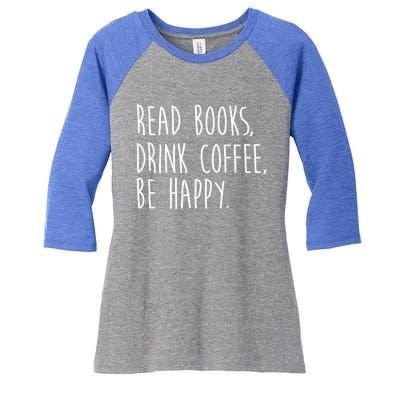 Book Books And Coffee Bookworm Funny Gift Women's Tri-Blend 3/4-Sleeve Raglan Shirt