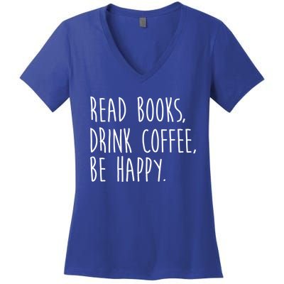 Book Books And Coffee Bookworm Funny Gift Women's V-Neck T-Shirt