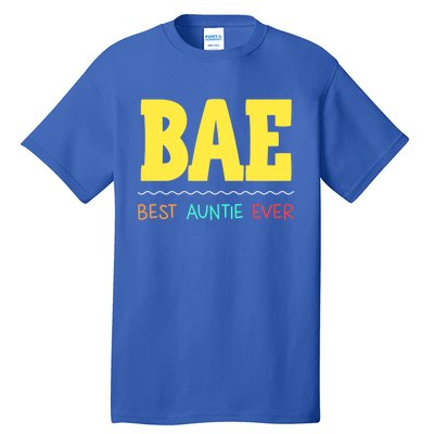 Bae Best Auntie Ever Bae Aunt Best Aunt Funny Auntie Funny Gift Tall T-Shirt