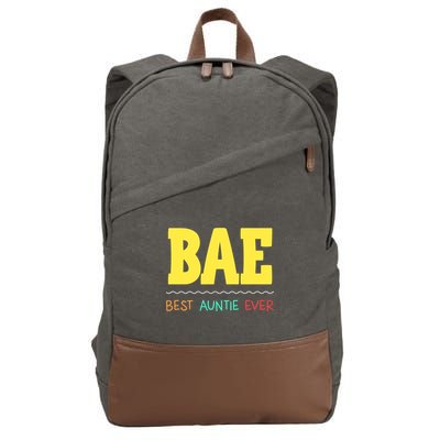 Bae Best Auntie Ever Bae Aunt Best Aunt Funny Auntie Funny Gift Cotton Canvas Backpack
