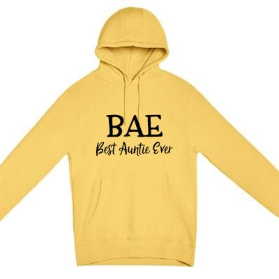 Bae Best Auntie Ever Mothers Day Christmas Aunt Gift Premium Pullover Hoodie