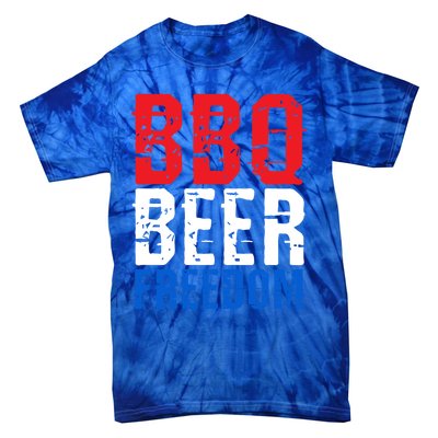 Bbq Beer And Freedom Funny July 4th Patriotic Gift Tie-Dye T-Shirt