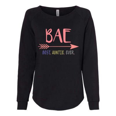 Bae Best Auntie Ever Meaningful Gift Gift For Best Aunt Ever Womens California Wash Sweatshirt