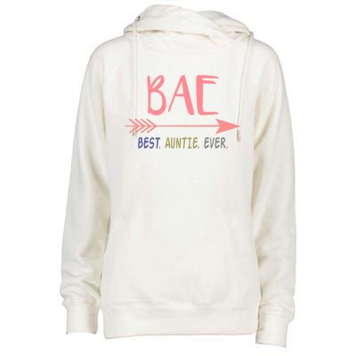 Bae Best Auntie Ever Meaningful Gift Gift For Best Aunt Ever Womens Funnel Neck Pullover Hood