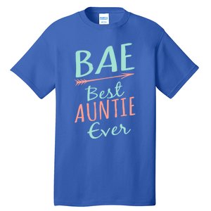 Bae Best Auntie Ever Cool Gift Cute Aunt Gift Tall T-Shirt