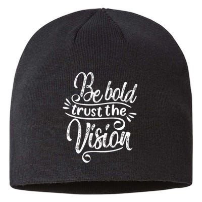 Be Bold And Trust The Vision Motivational Sustainable Beanie