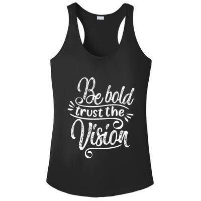 Be Bold And Trust The Vision Motivational Ladies PosiCharge Competitor Racerback Tank