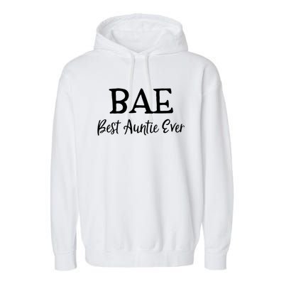 Bae Best Auntie Ever Aunt Mothers Day Christmas Gift Garment-Dyed Fleece Hoodie