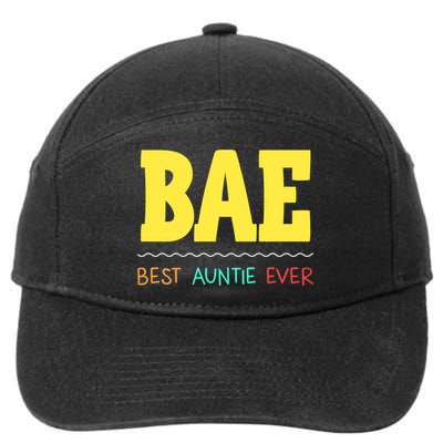 Bae Best Auntie Ever Bae Aunt Best Aunt Funny Auntie Gift 7-Panel Snapback Hat