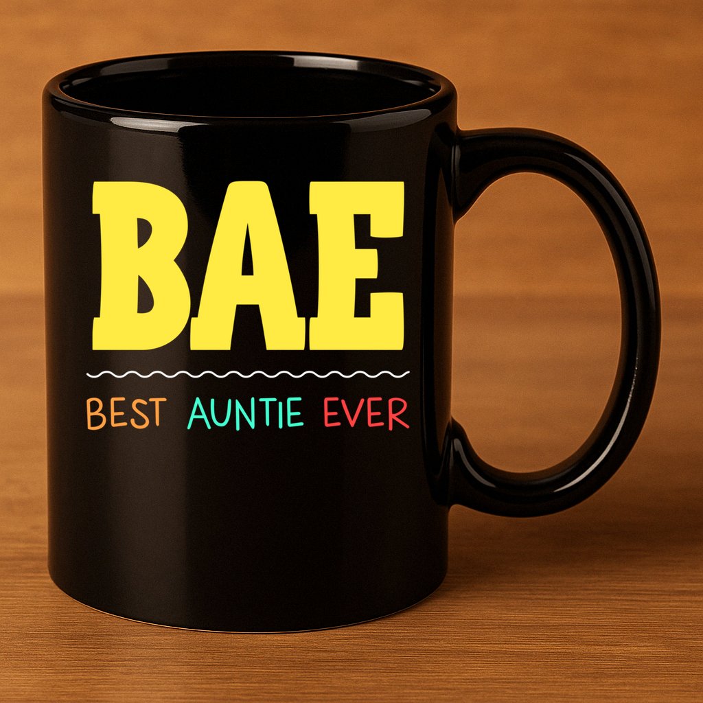 Bae Best Auntie Ever Bae Aunt Best Aunt Funny Auntie Gift 11oz C Handle Ceramic Mug