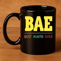 Bae Best Auntie Ever Bae Aunt Best Aunt Funny Auntie Gift 11oz C Handle Ceramic Mug