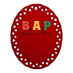 B.A.P Black And Proud Black Histoty Month African Pride Ceramic Oval Ornament