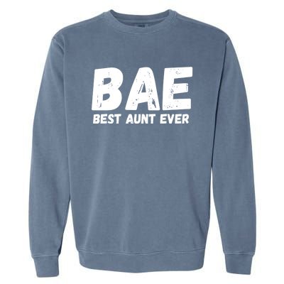 Bae Best Auntie Ever Family Aunt Love Gift Garment-Dyed Sweatshirt