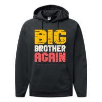 Big Brother Again Big Bro Gamer Promoted Son Performance Fleece Hoodie