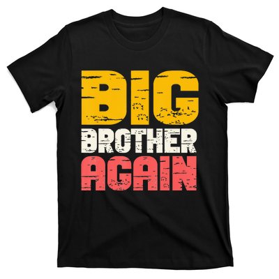 Big Brother Again Big Bro Gamer Promoted Son T-Shirt