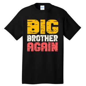 Big Brother Again Big Bro Gamer Promoted Son Tall T-Shirt