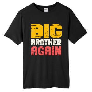 Big Brother Again Big Bro Gamer Promoted Son Tall Fusion ChromaSoft Performance T-Shirt