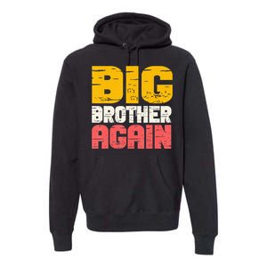 Big Brother Again Big Bro Gamer Promoted Son Premium Hoodie