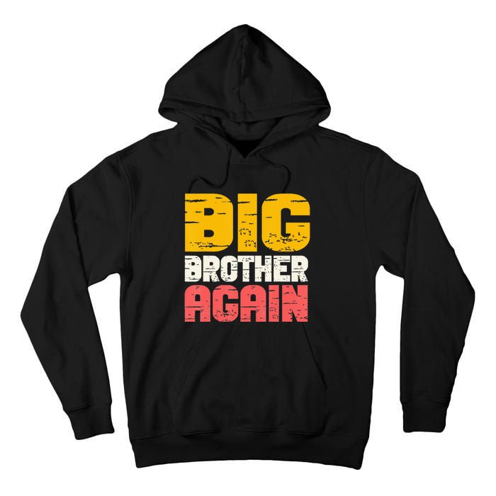 Big Brother Again Big Bro Gamer Promoted Son Tall Hoodie