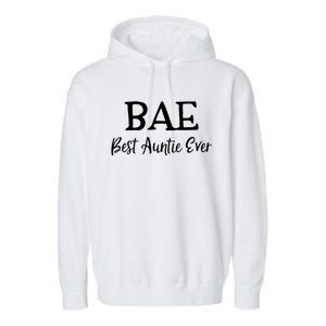 Bae Best Auntie Ever Mothers Day Christmas Aunt Gift Garment-Dyed Fleece Hoodie