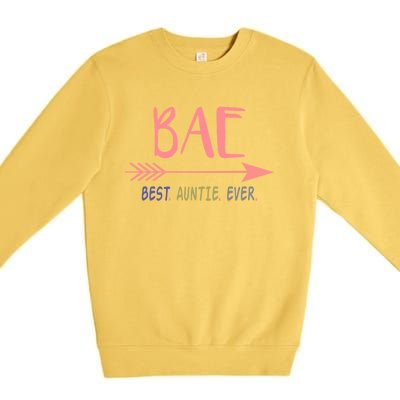 Bae Best Auntie Ever Gift Meaningful Gift For Best Aunt Ever Premium Crewneck Sweatshirt