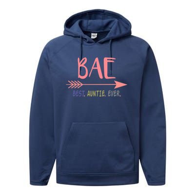 Bae Best Auntie Ever Gift Meaningful Gift For Best Aunt Ever Performance Fleece Hoodie