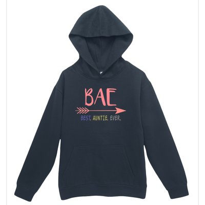 Bae Best Auntie Ever Gift Meaningful Gift For Best Aunt Ever Urban Pullover Hoodie