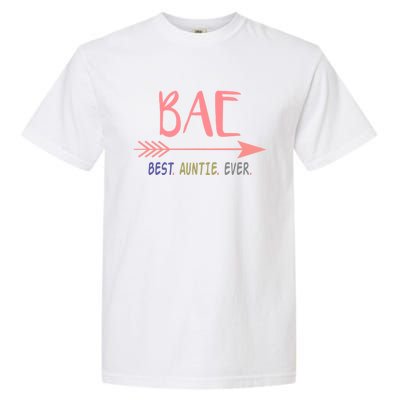 Bae Best Auntie Ever Gift Meaningful Gift For Best Aunt Ever Garment-Dyed Heavyweight T-Shirt