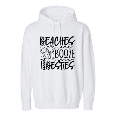 Beaches Booze And Best Friend Vacation Cruise Graphic Great Gift Garment-Dyed Fleece Hoodie