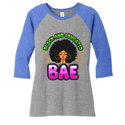 Bae Black And Educated Melanin Queen Black Magic Cute Gift Women's Tri-Blend 3/4-Sleeve Raglan Shirt