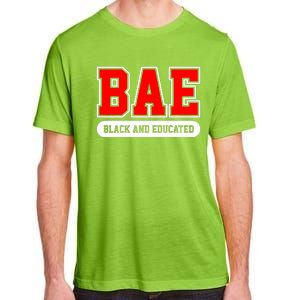 Bae Black And Educated Black Women Educated Black Woman Black History Month Adult ChromaSoft Performance T-Shirt