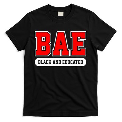 Bae Black And Educated Black Women Educated Black Woman Black History Month T-Shirt