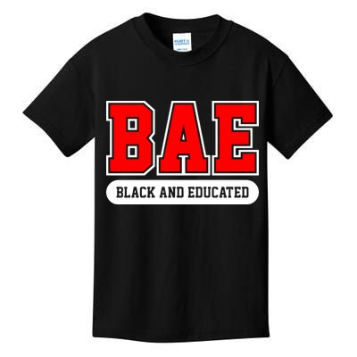 Bae Black And Educated Black Women Educated Black Woman Black History Month Kids T-Shirt