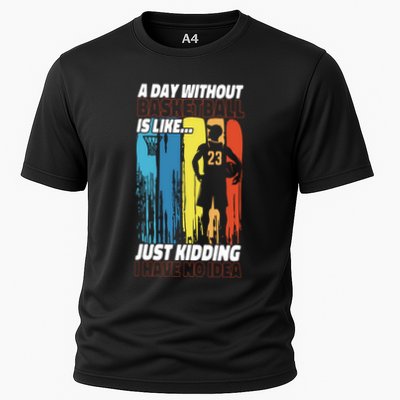 Basketball Bball A Day Without Basketball Is Like... Just Performance Shirt
