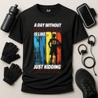 Basketball Bball A Day Without Basketball Is Like... Just Performance Shirt