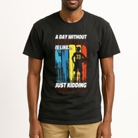 Basketball Bball A Day Without Basketball Is Like... Just Tall T-Shirt