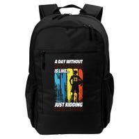 Basketball Bball A Day Without Basketball Is Like... Just Backpack