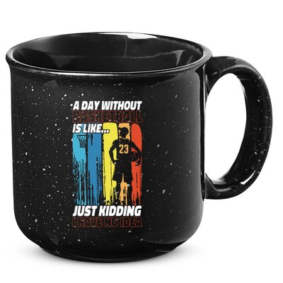 Basketball Bball A Day Without Basketball Is Like... Just 15oz Campfire Ceramic Mug
