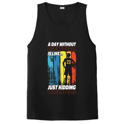 Basketball Bball A Day Without Basketball Is Like... Just PosiCharge Competitor Tank